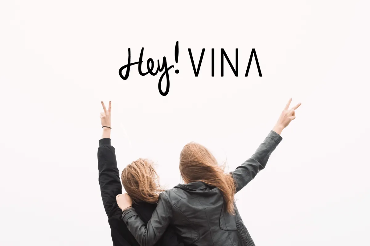 Hey! VINA