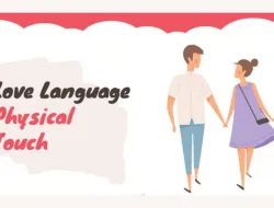 Apa Arti Love Language Physical Touch? Sangat Disukai Oleh Siapapun!